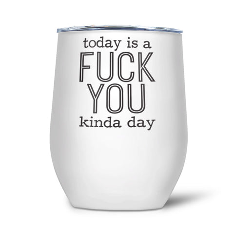 Todays Is A F--k You Kinda Day | Tumbler - Tricia's Gems